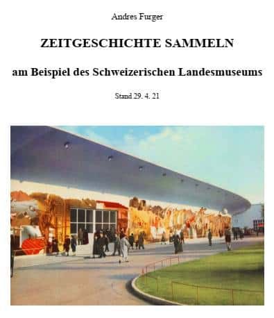 Zeitgeschichte sammeln am Beispiel des Schweizerischen Landesmuseums