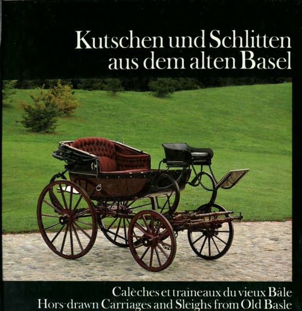 1982 Kutschen und Schlitten aus dem alten Basel