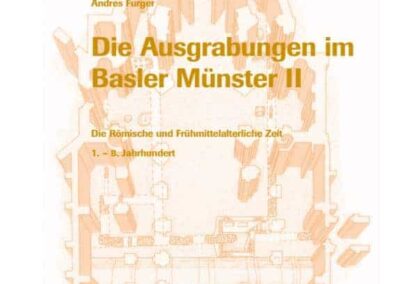 PDF: Die Ausgrabungen im Basler Münster II – Die römische und frühmittelalterliche Zeit 1. – 8. Jahrhundert
